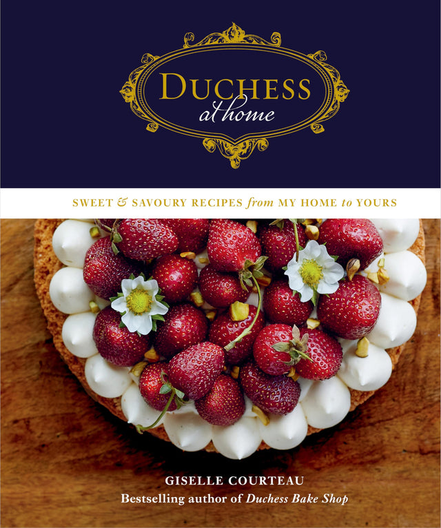 Duchess At Home: Sweet & Savoury Recipes from My Home to Yours: A Cookbook - Retail Maharaj