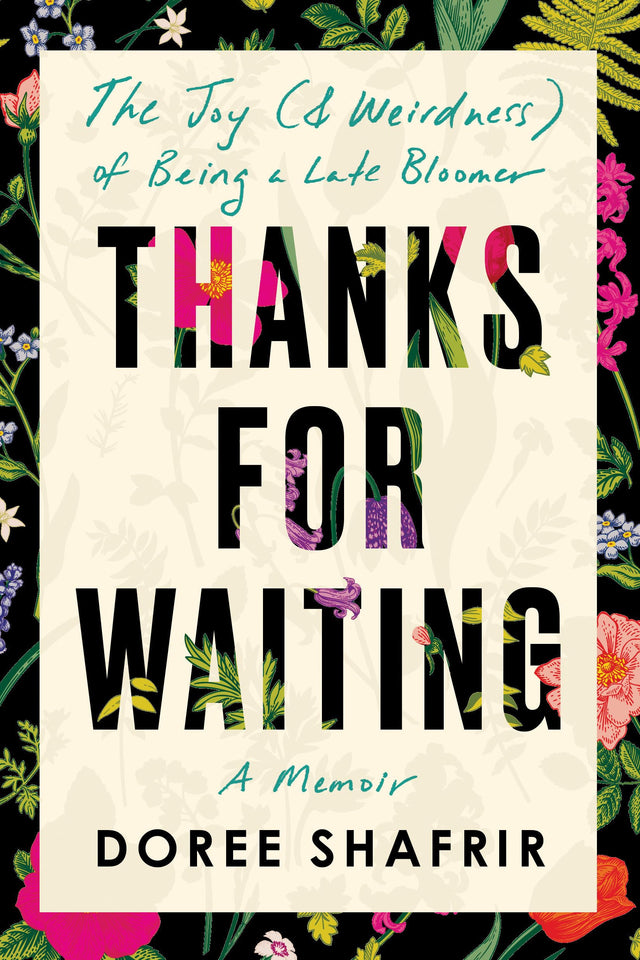 Thanks for Waiting: The Joy (& Weirdness) of Being a Late Bloomer - Retail Maharaj
