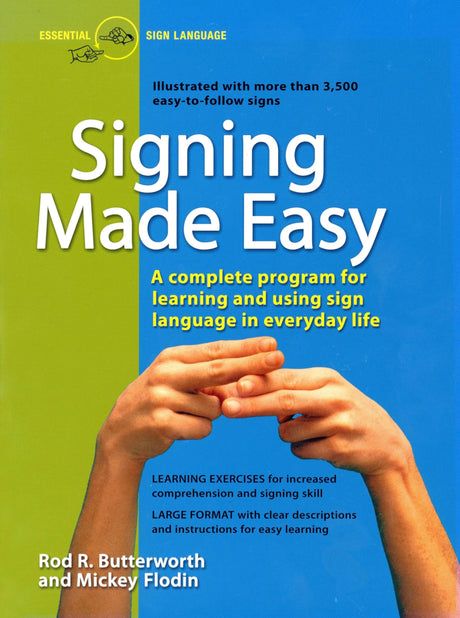 Signing Made Easy: A Complete Program for Learning and Using Sign Language in Everyday Life - Retail Maharaj