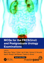 MCQs for the FRCS (Urol) and Postgraduate Urology Examinations - Retail Maharaj