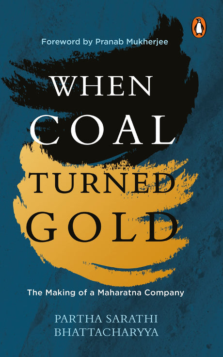 When Coal Turned Gold: The Making of a Maharatna Company - Retail Maharaj