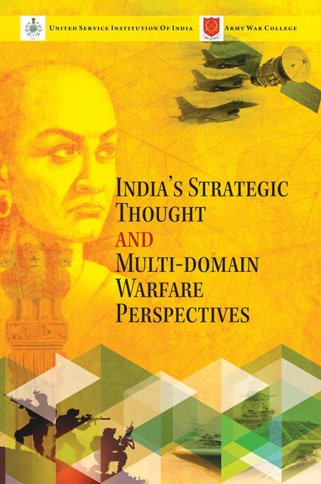 India's Strategic Thought and Multi-Domain Warfare Perspectives - Retail Maharaj