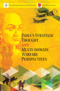 India's Strategic Thought and Multi-Domain Warfare Perspectives - Retail Maharaj
