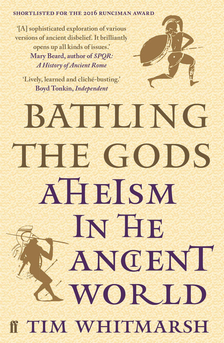 Battling the Gods: Atheism in the Ancient World - Retail Maharaj