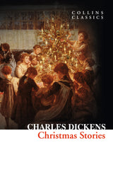 Christmas Stories (Collins Classics): A Beautiful Anthology of Dickensian Classics Set in 19th Century England - Retail Maharaj