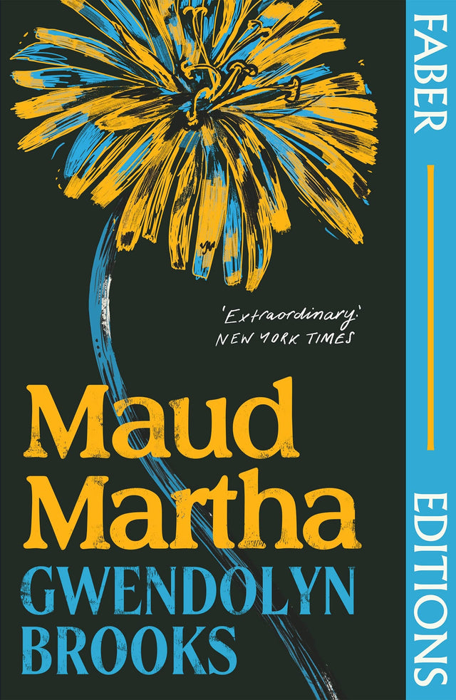 Maud Martha (Faber Editions): 'I loved it and want everyone to read this lost literary treasure.' Bernardine Evaristo - Retail Maharaj