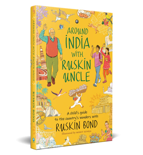 AROUND INDIA WITH RUSKIN UNCLE : A Child’s Guide to the Country’s Wonders with Ruskin Bond - Retail Maharaj