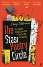 The Stasi Poetry Circle: The Creative Writing Class that Tried to Win the Cold War - Retail Maharaj