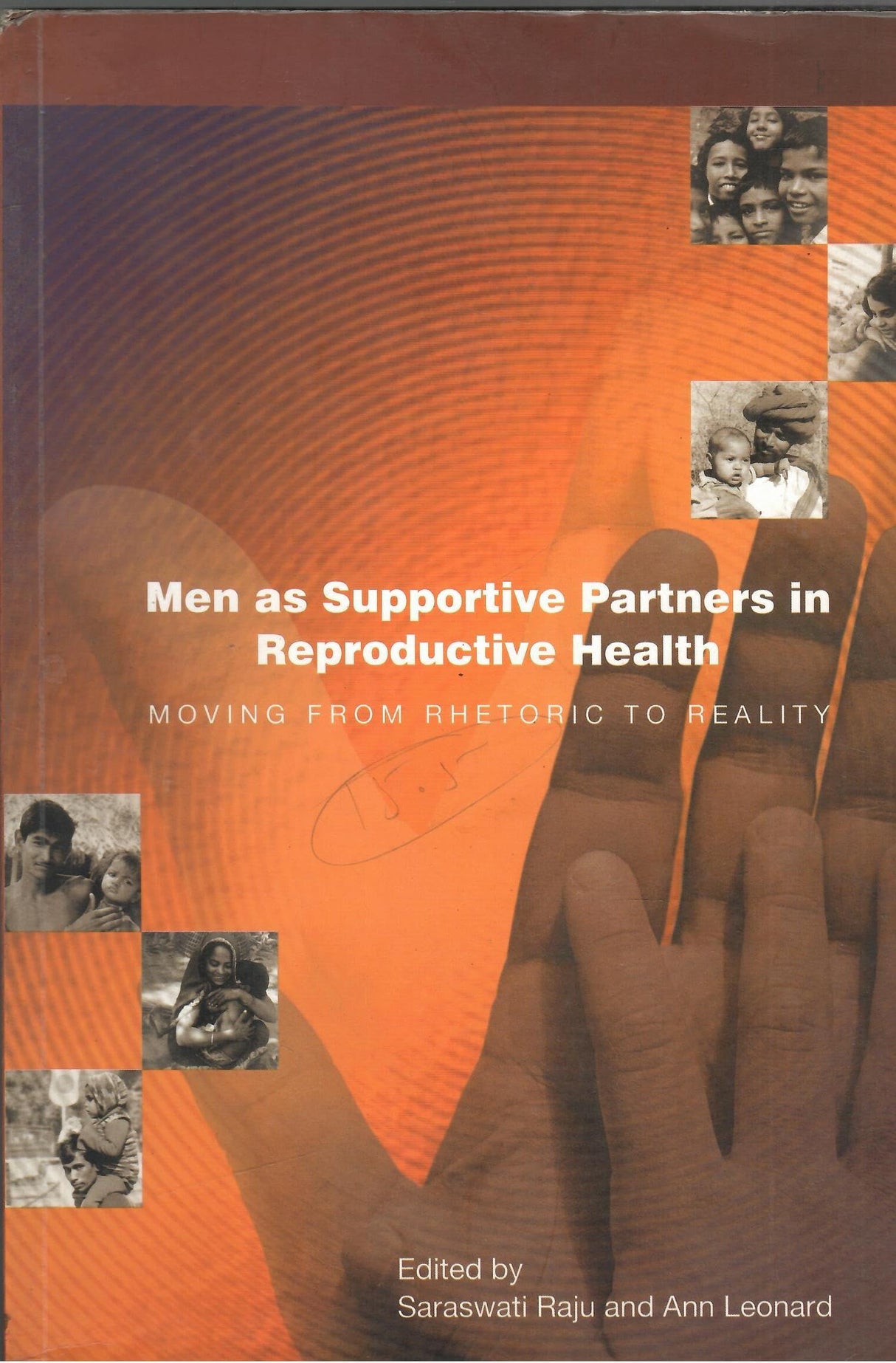 Men As Supportive Partners In Reproductive Health : Moving From Rhetoric To Reality ( Price is Including Packging & Delivering Charges )