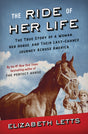 The Ride of Her Life: The True Story of a Woman, Her Horse, and Their Last-Chance Journey Across America - Retail Maharaj