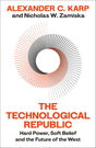 The Technological Republic: Hard Power, Soft Belief, and the Future of the West - Retail Maharaj