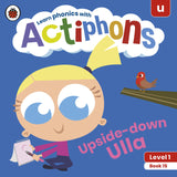 Actiphons Level 1 Book 15 Upside-down Ulla: Learn phonics and get active with Actiphons! - Retail Maharaj