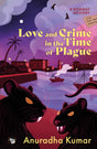 LOVE AND CRIME IN THE TIME OF PLAGUE A BOMBAY MYSTERY - Retail Maharaj