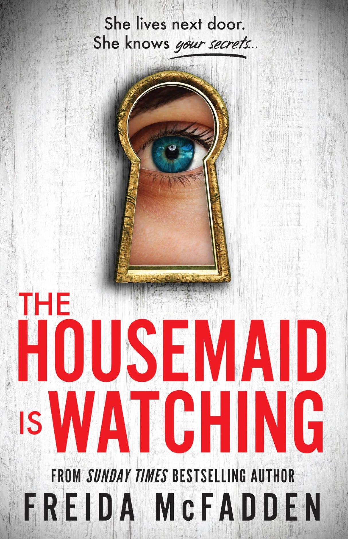 The Housemaid Is Watching (Book 3 in series): An Absolutely Addictive Psychological Thriller with a Jaw-Dropping Twist | The Housemaid- NOW A MAJOR MOTION PICTURE - Retail Maharaj