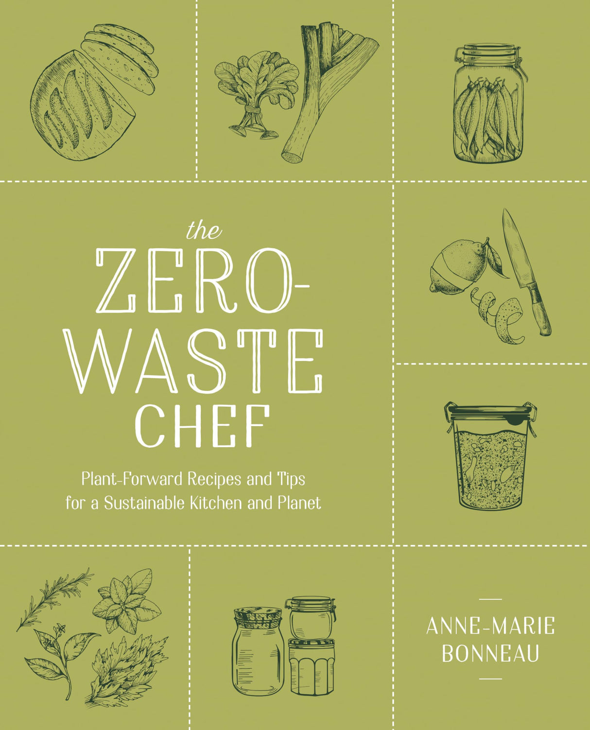 The Zero-waste Chef: Plant-Forward Recipes and Tips for a Sustainable Kitchen and Planet: A Cookbook - Retail Maharaj
