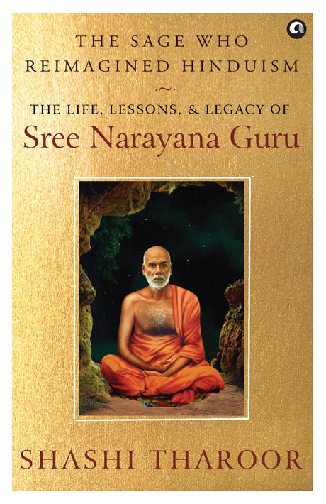 THE SAGE WHO REIMAGINED HINDUISM: The Life, Lessons, & Legacy of Sree Narayana Guru - Retail Maharaj
