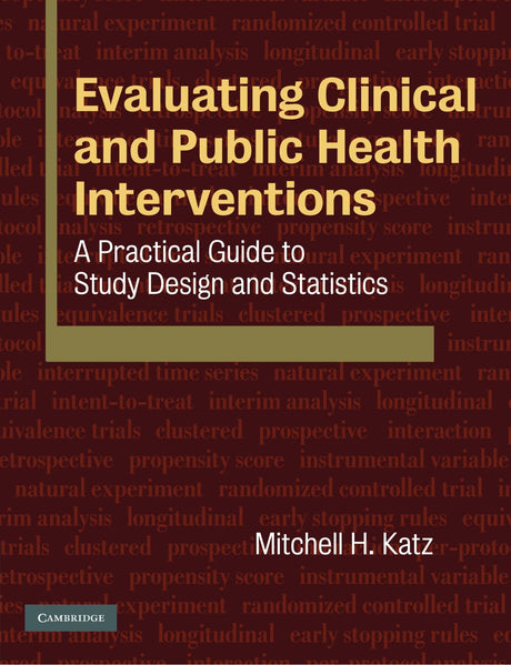 Evaluating Clinical and Public Health Interventions: A Practical Guide to Study Design and Statistics - Retail Maharaj
