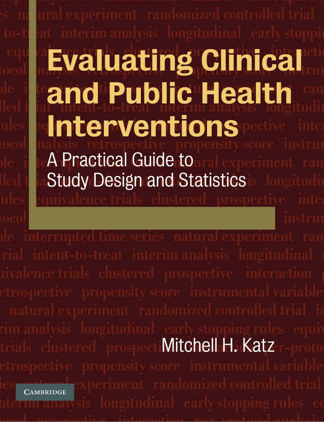 Evaluating Clinical and Public Health Interventions: A Practical Guide to Study Design and Statistics - Retail Maharaj