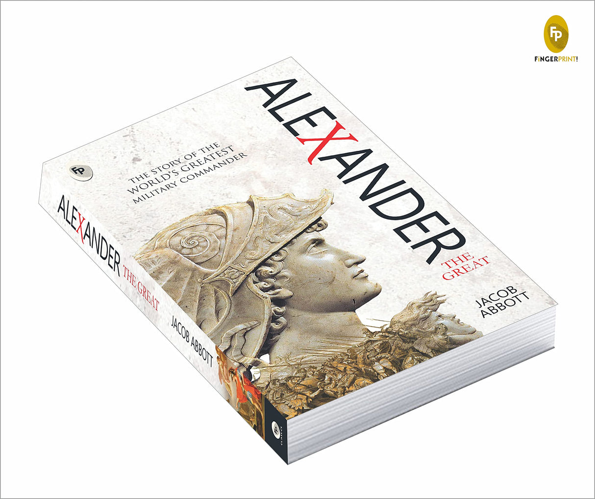 Alexander the Great by Jacob Abbott - Macedonian Conqueror | Ancient History | Military Genius | Classic Biography of Alexander the Great| Insights into Ancient Greek History | Portrait of a Remarkable Military Leader - Retail Maharaj