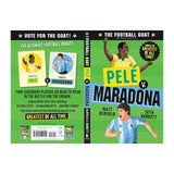 The Football GOAT: Pelé v. Maradona: The greatest footballer of all time! The fun biography gift book for kids aged 7, 8, 9, 10, 11 - packed with stats & stories for boys and girls who love football - Retail Maharaj
