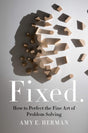 Fixed.: How to Perfect the Fine Art of Problem Solving - Retail Maharaj