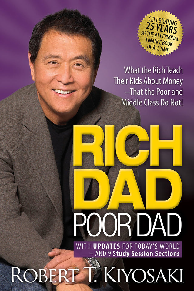 Rich Dad Poor Dad: What the Rich Teach Their Kids About Money That the Poor and Middle Class Do Not! - Retail Maharaj