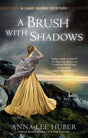 A Brush with Shadows: 6 (A Lady Darby Mystery) - Retail Maharaj