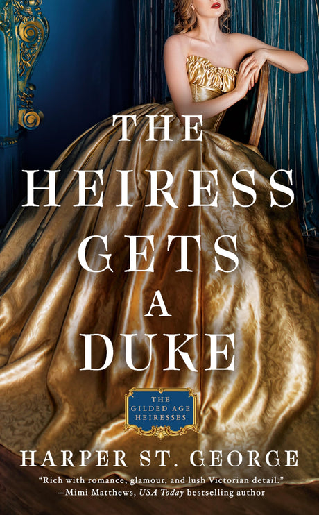 The Heiress Gets A Duke: 1 (The Gilded Age Heiresses) - Retail Maharaj