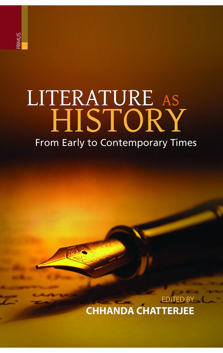 LITERATURE AS HISTORY FROM EARLY TO CONTEMPORARY TIMES - Retail Maharaj