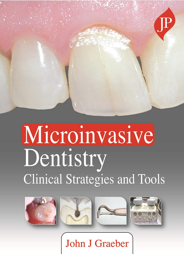 MICROINVASIVE DENTISTRY: CLINICAL STRATEGIES AND TOOLS - Retail Maharaj