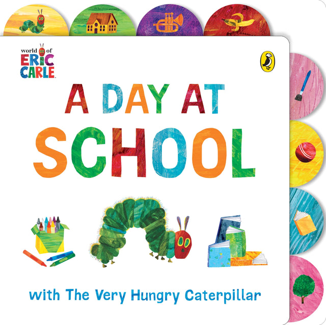 A Day at School with The Very Hungry Caterpillar: Tabbed Board Book - Retail Maharaj