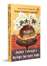 Father Cabraal’s Recipe for Love Cake: Winner of the Gratiaen Prize | A Literary Novel Spanning Colonial Legacy, Love and Rebellion - Retail Maharaj