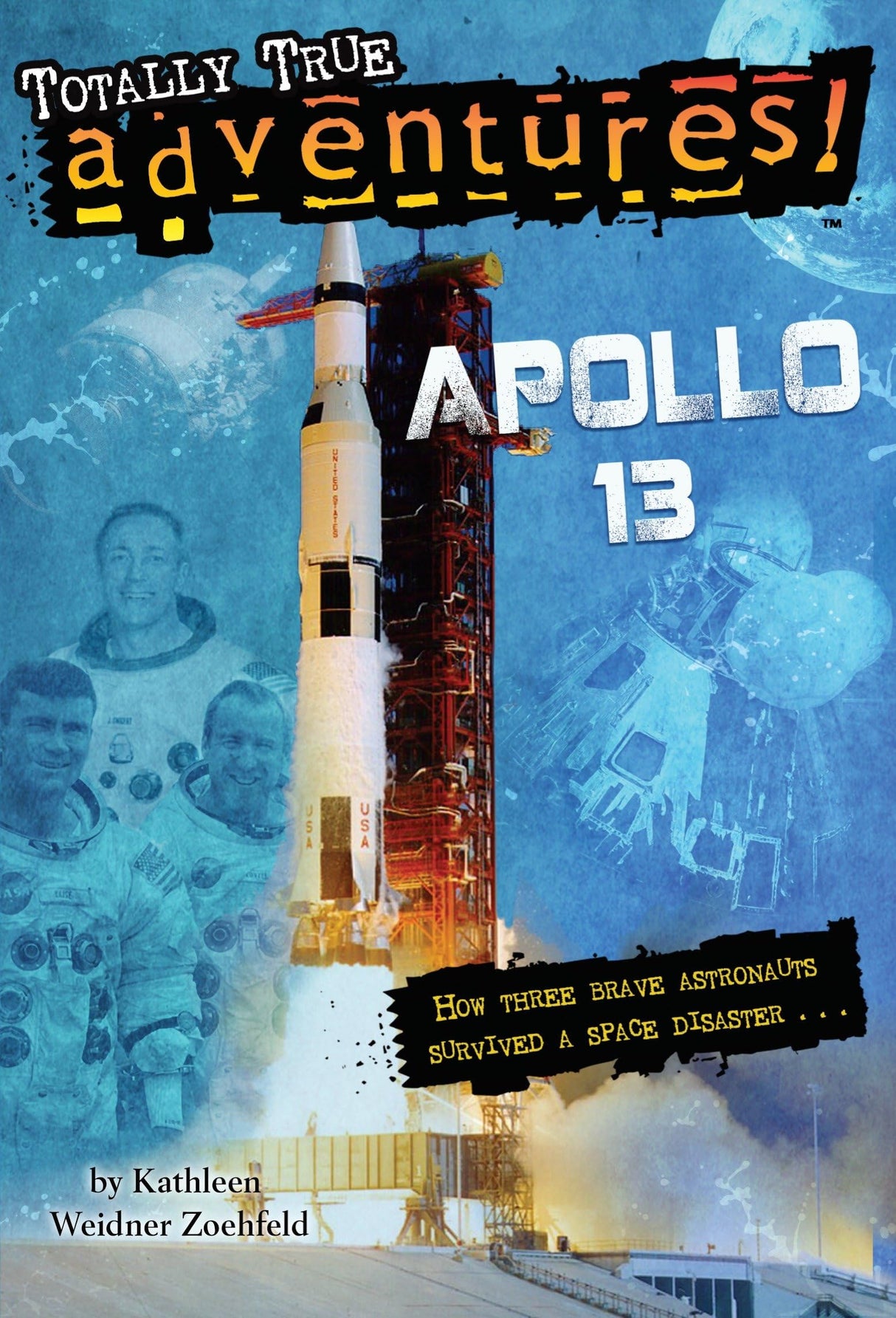Apollo 13 (Totally True Adventures): How Three Brave Astronauts Survived A Space Disaster - Retail Maharaj