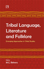 TRIBAL LANGUAGE,LITERATURE AND FOLKLORE: Emerging Approaches in Tribal Studies - Retail Maharaj