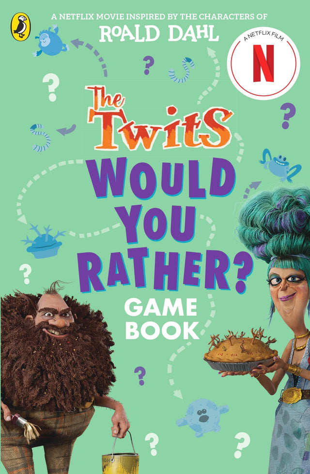 The Twits: A Would You Rather Game Book: Based on the Netflix production, inspired by the characters of Roald Dahl - Retail Maharaj