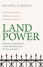 Land Power: Who Has It, Who Doesn't, and How That Determines the Fate of Societies - Retail Maharaj