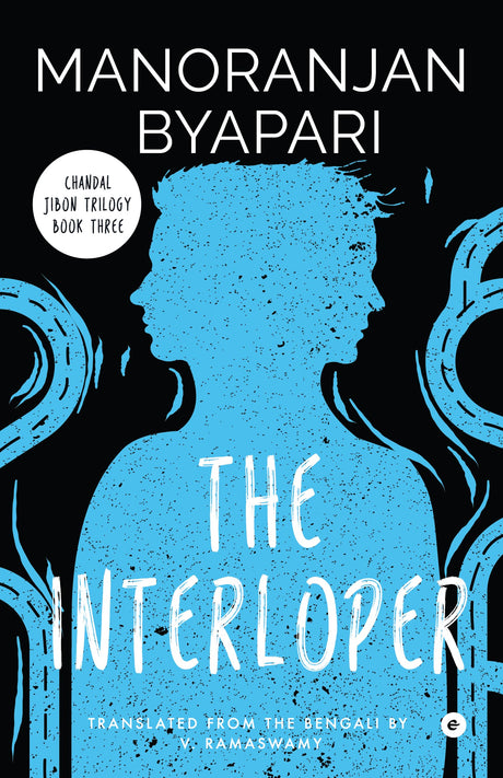 The Interloper (Chandal Jibon Trilogy - Book 3) - Retail Maharaj