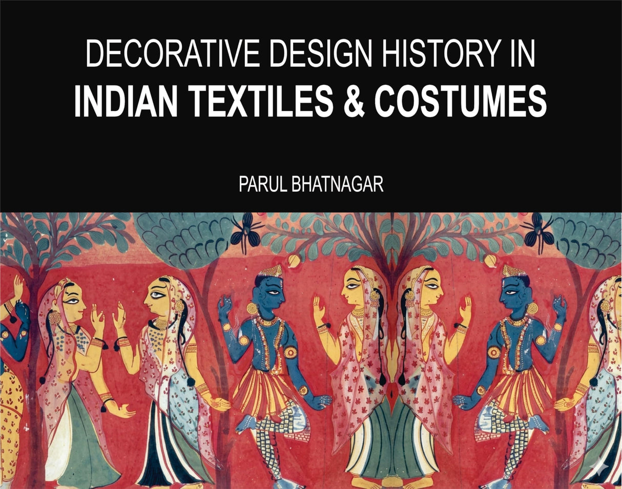 Decorative Design History in Indian Textiles and Costumes - Retail Maharaj