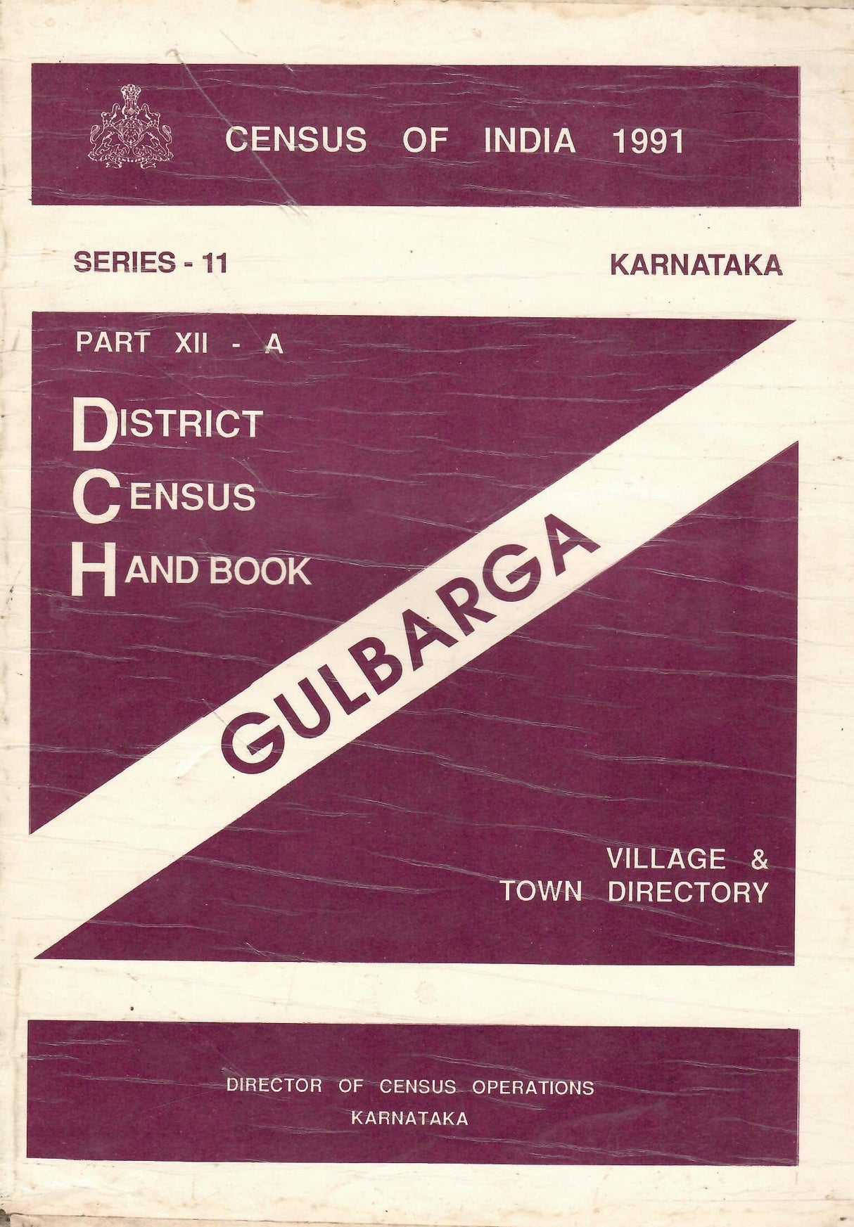 Census of India 1991 - Karnataka - District Census Handbook - Gulbarga - Part XII - A [Paperback] Director of Census Operation