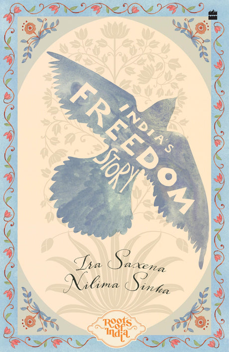 India'S Freedom Story (Roots of India) - Retail Maharaj