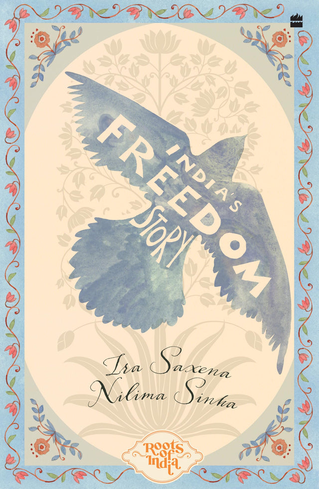 India'S Freedom Story (Roots of India) - Retail Maharaj