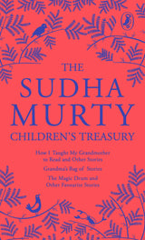 The Sudha Murty Children’s Treasury: 3-in-1 book combo, Short-Story Collection for Children Including the Most-Loved Grandma’s Bag of Stories by Sudha Murty - Retail Maharaj