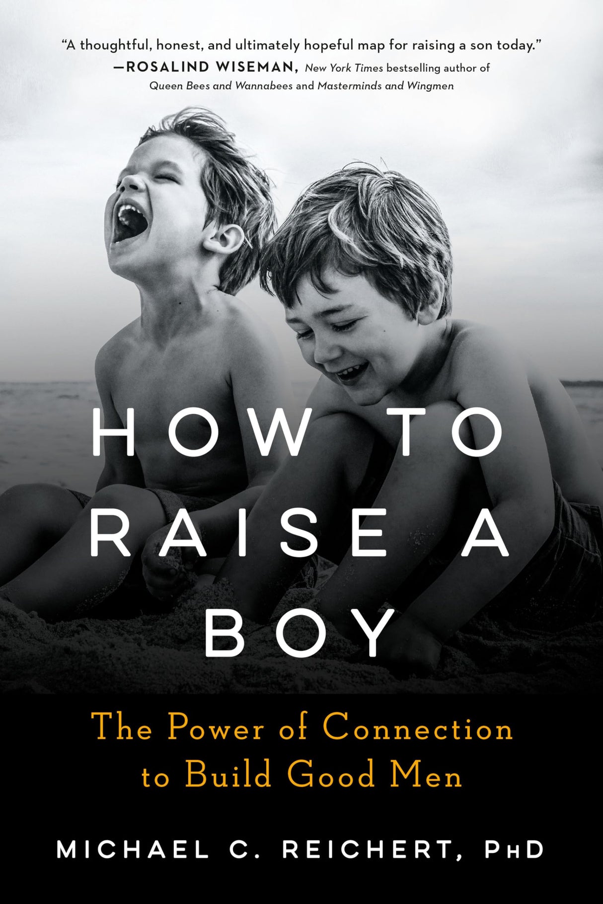 How To Raise A Boy: The Power of Connection to Build Good Men - Retail Maharaj