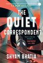 THE QUIET CORRESPONDENT : There’s a Thin Line between a Journalist and a Spy - Retail Maharaj