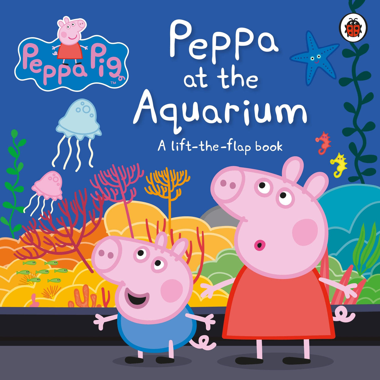 Peppa Pig: Peppa at the Aquarium: A Lift-the-Flap Book - Retail Maharaj