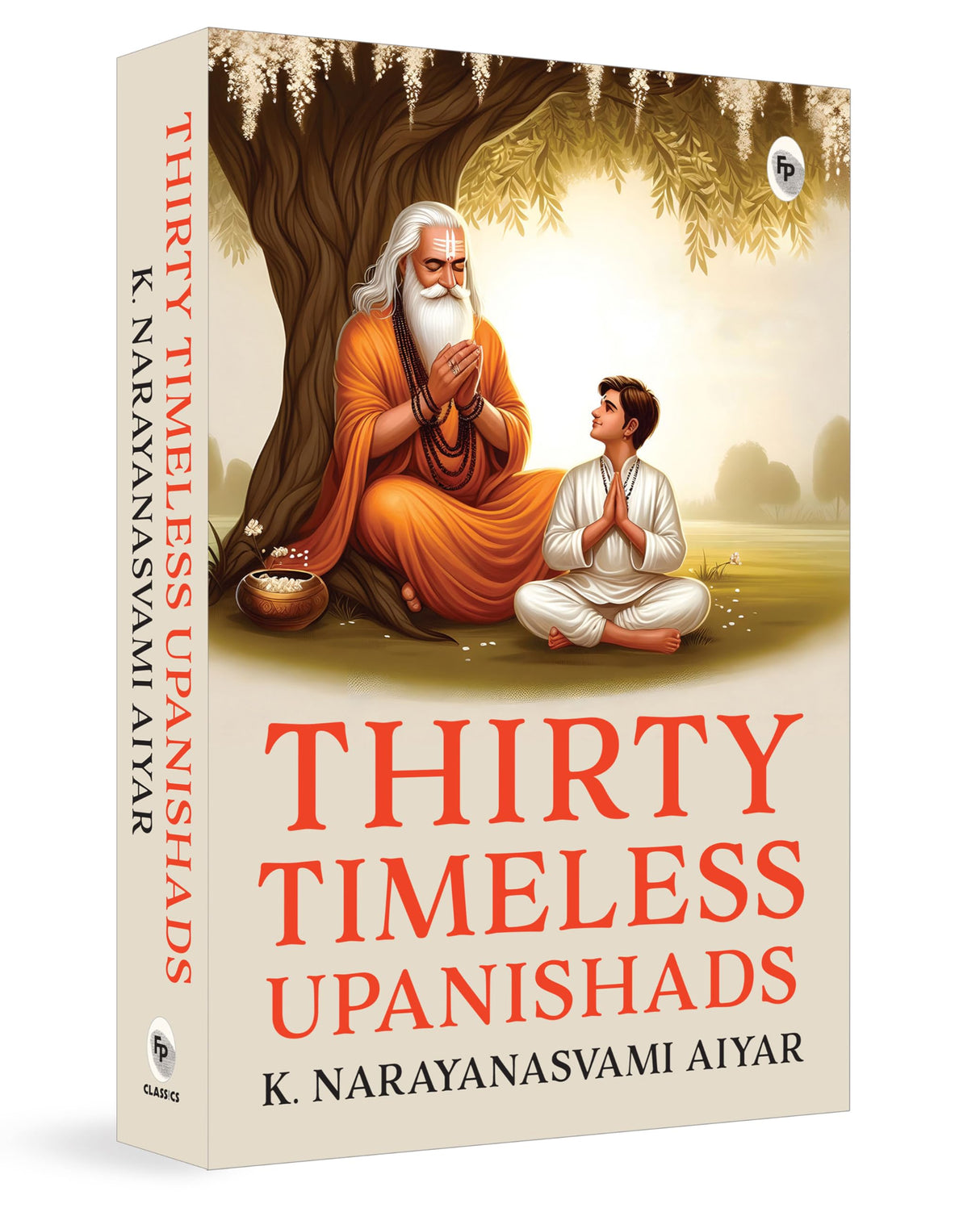 Thirty Timeless Upanishads by K. Narayanaswami Aiyar - Retail Maharaj