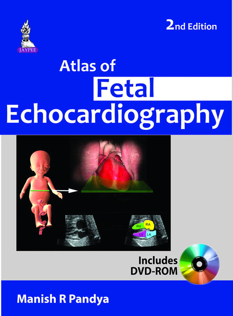 Atlas of Fetal Echocardiography with Interactive DVD-ROM - Retail Maharaj