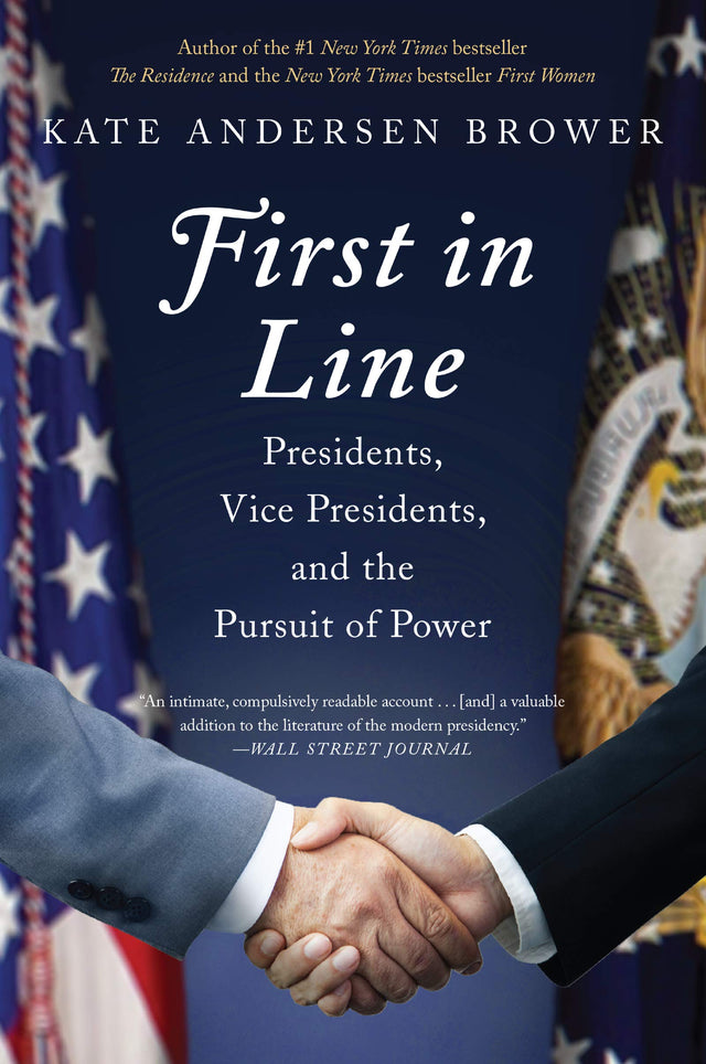 First in Line: Presidents, Vice Presidents, and the Pursuit of Power - Retail Maharaj