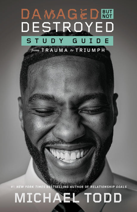 Damaged but Not Destroyed Study Guide: From Trauma to Triumph - Retail Maharaj
