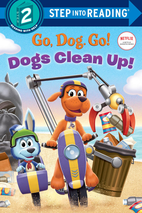 Dogs Clean Up! (Netflix: Go, Dog. Go!) (Step into Reading) - Retail Maharaj